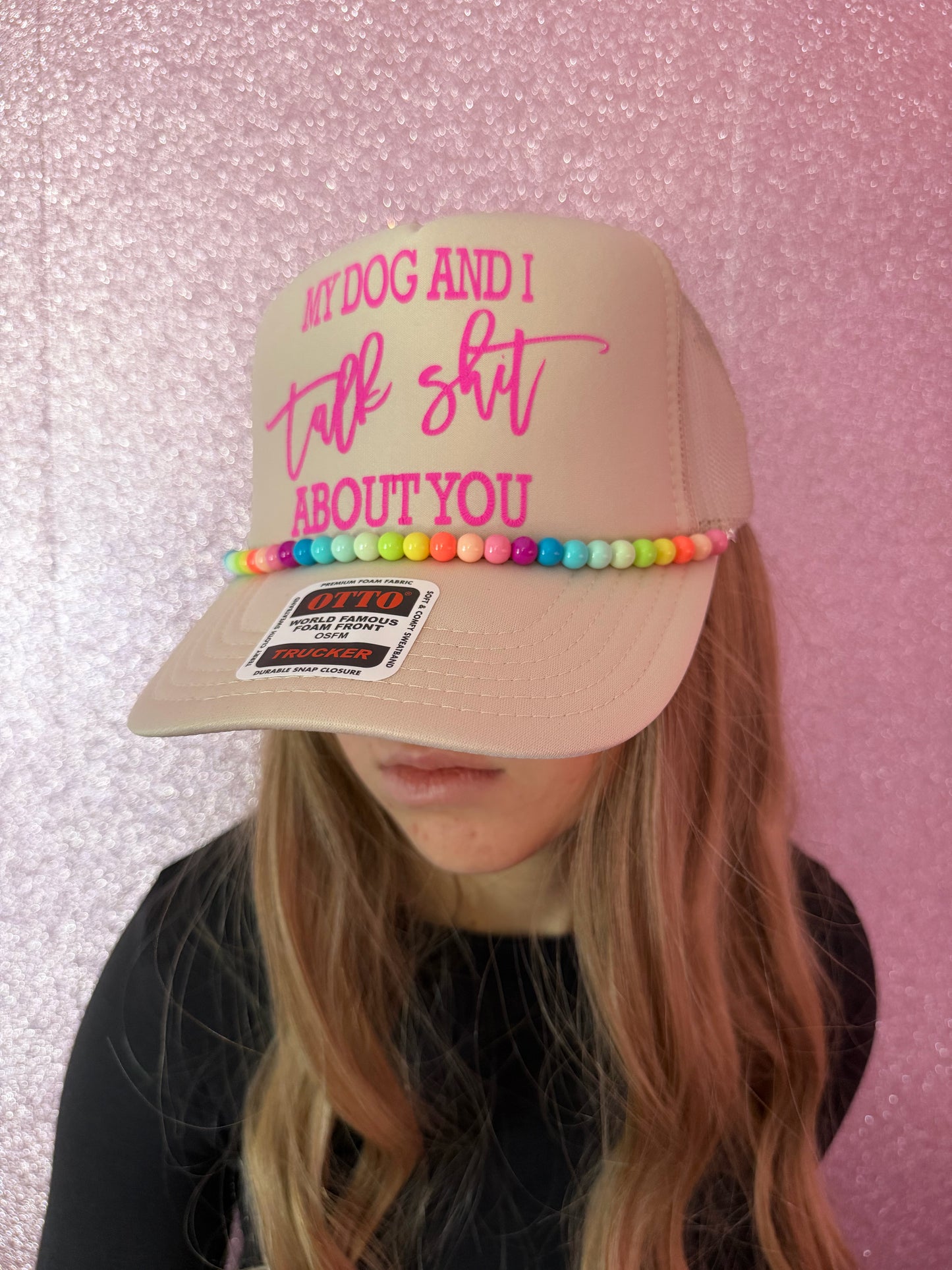 My Dog And I Talk Shit About You Trucker Hat w/chain