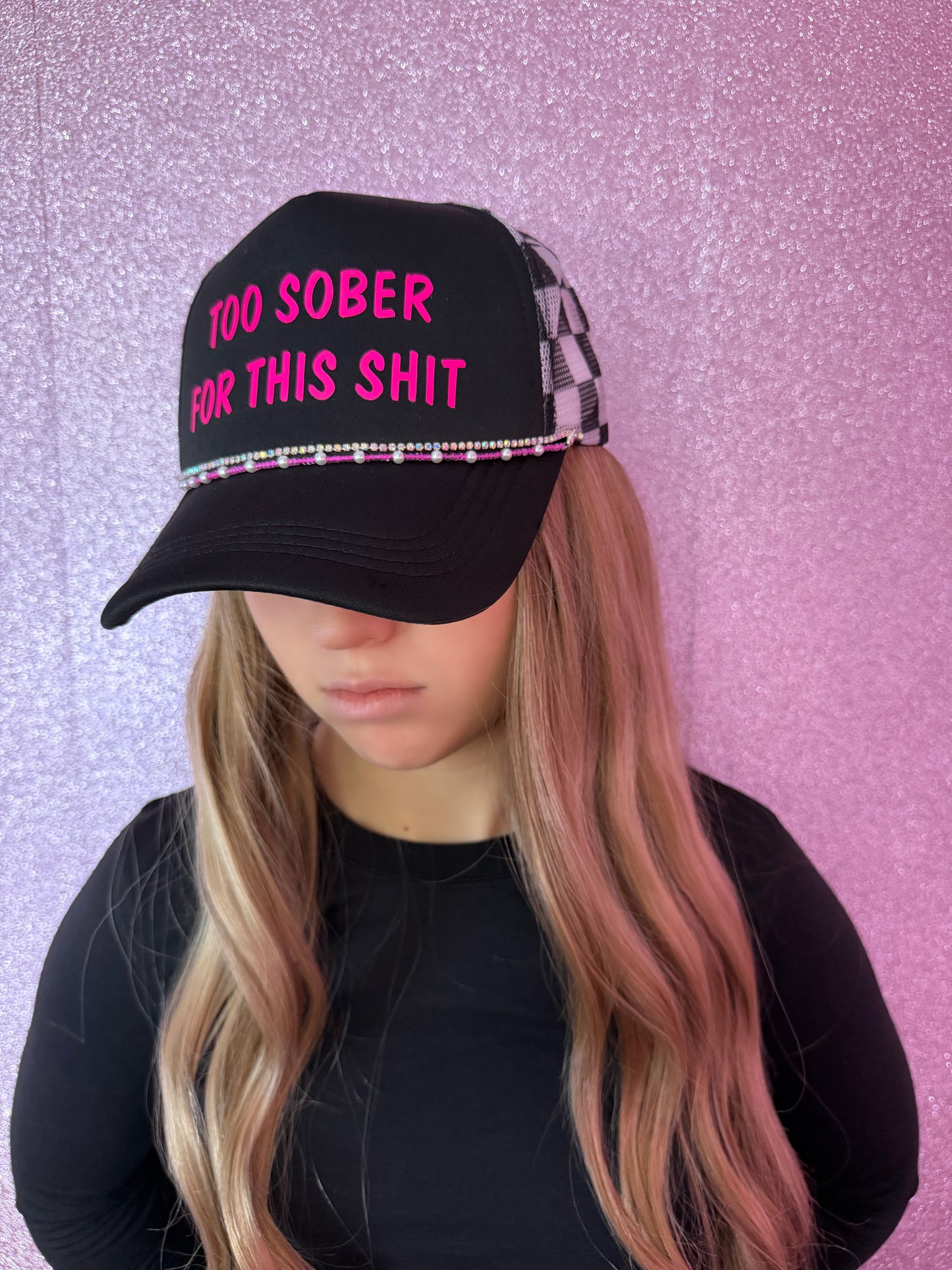 TOO SOBER FOR THIS SH*T Trucker Hat W/chain